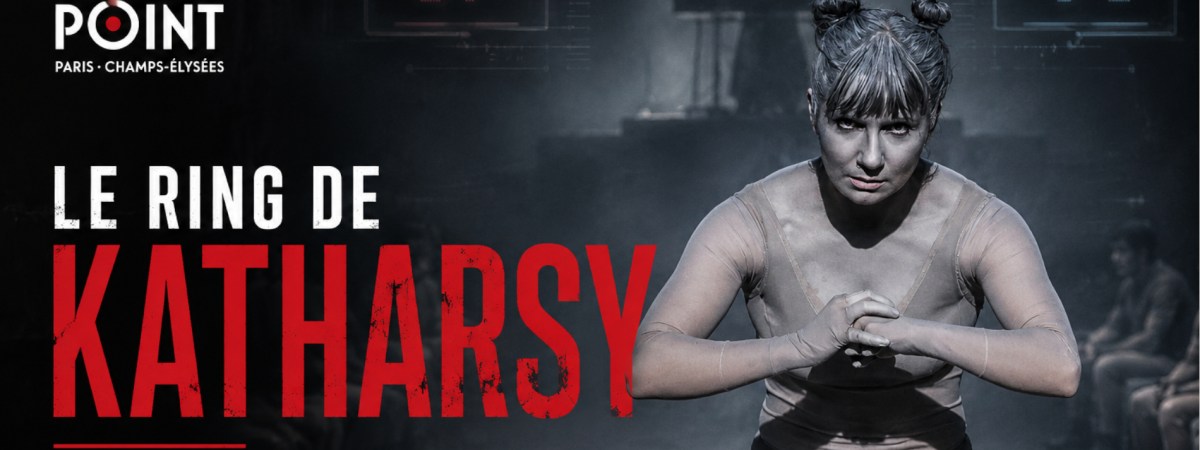Le ring de Katharsy, un spectacle en forme de jeu vidéo&nbsp;!