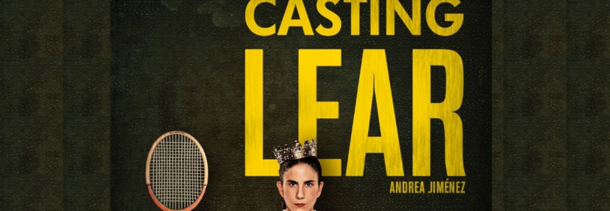 Casting Lear, Andrea&nbsp;Jiménez